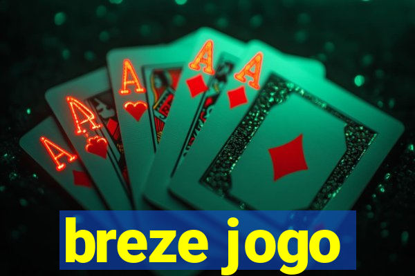 breze jogo